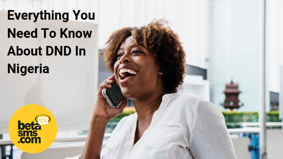 Everything You need to know about DND in Nigeria Everything You need to know about DND in Nigeria